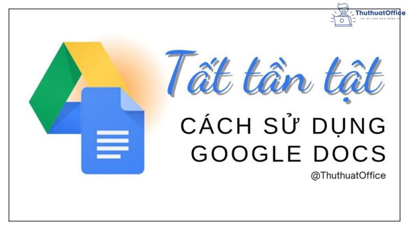 Cách sử dụng Google Docs