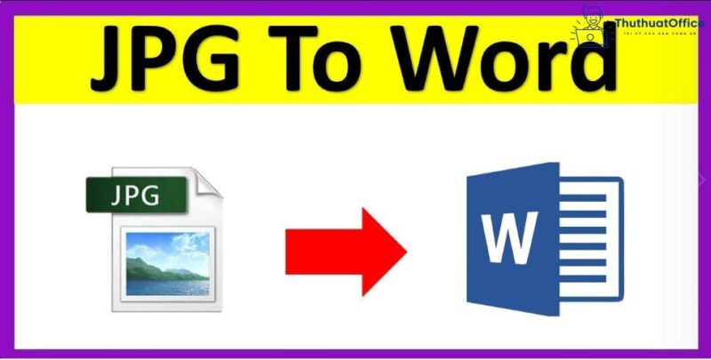 Hướng dẫn chuyển file ảnh sang Word theo nhiều cách khác nhau ai cũng làm được