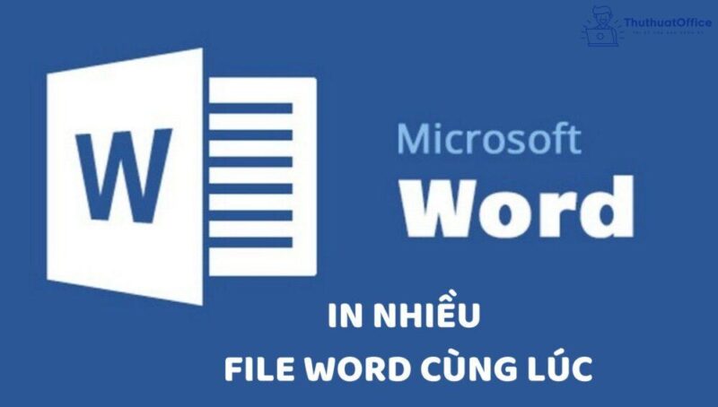 in nhiều file word cùng lúc