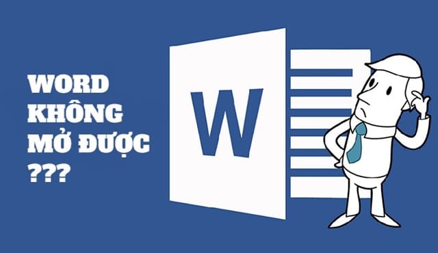 Hướng dẫn khắc phục không mở được file Word năm 2021