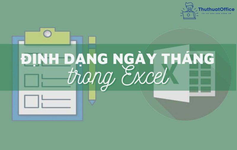 định dạng ngày tháng trong Excel