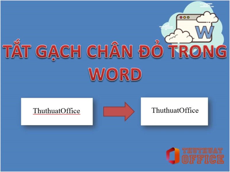 Tắt gạch chân đỏ trong Word