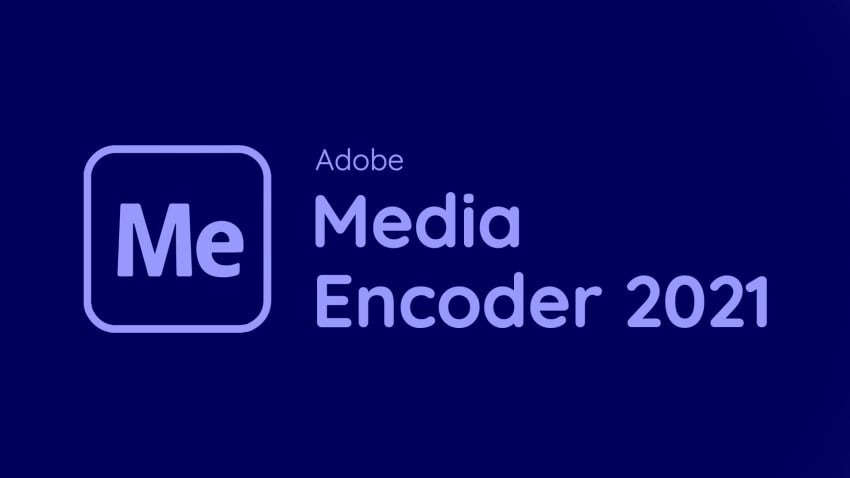 Download Adobe Media Encoder 2021