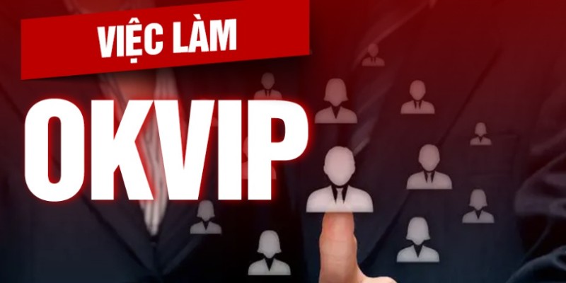 OKVIP đem đến cơ hội việc làm Campuchia