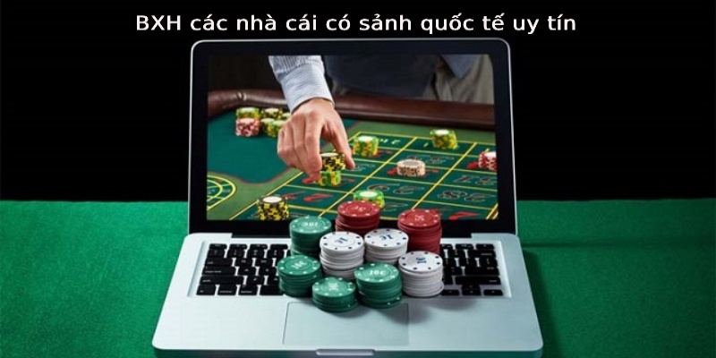 Top 10 nhà cái có sảnh quốc tế rất uy tín