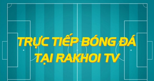 Mục tiêu phát triển của kênh Rakhoi TV