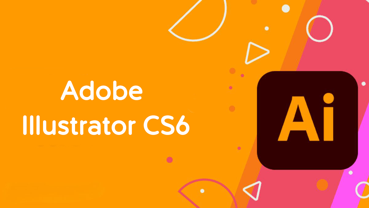 Download Adobe Illustrator CS6