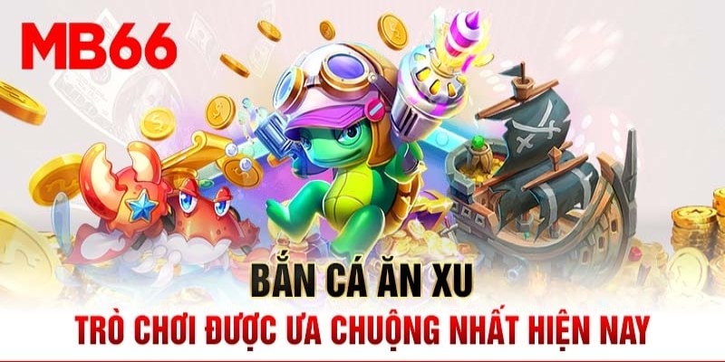 Game bắn cá siêu đỉnh từ nhà MB66