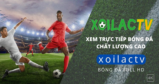 Xoilac TV đem đến những trải nghiệm bóng đá hoàn hảo với chất lượng trận cầu ổn định nhất