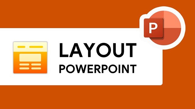 Hướng dẫn chỉnh sửa Layout trong PowerPoint đơn giản 1 Hướng dẫn chi tiết chỉnh sửa layout trong PowerPoint 2021