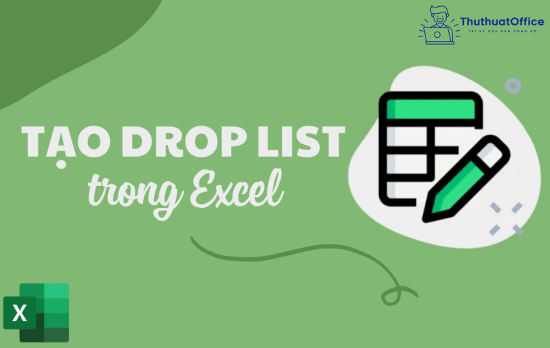 4 cách tạo Drop List trong Excel không hề khó khăn 1 cách tạo Drop List trong Excel