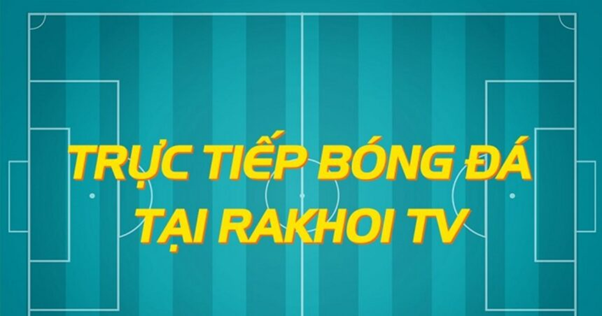 ra-khoi-tv-1-1 Mục tiêu phát triển của kênh Rakhoi TV