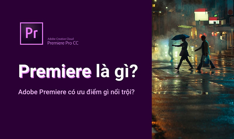 Adobe Premiere Pro là gì?
