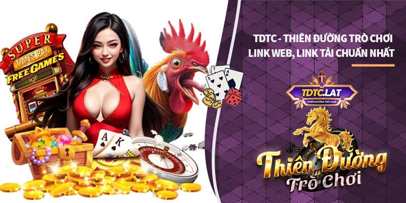 TDTC - Thiên Đường Trò Chơi