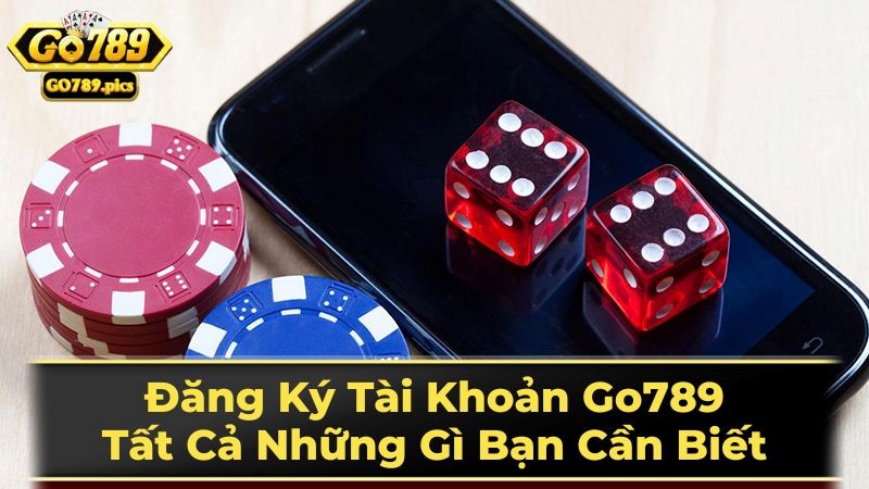 Các bước đăng ký Go789