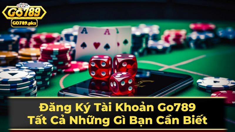 Các bước đăng ký Go789