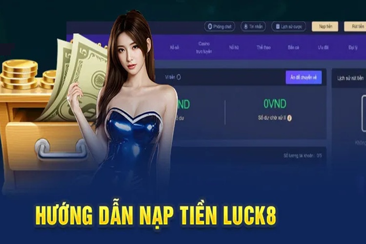 Hướng dẫn người mới nạp tiền LUCK8